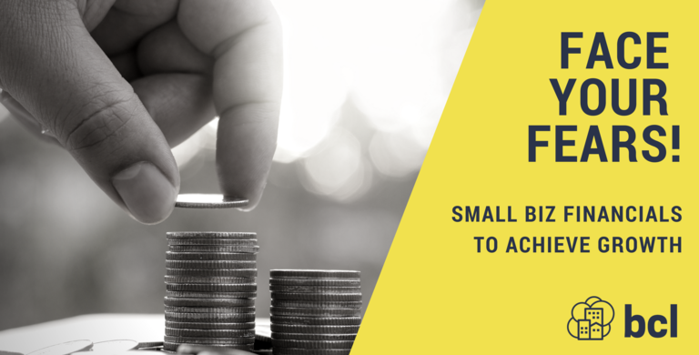 Face Your Fears! Small Business Financials to Achieve Growth
