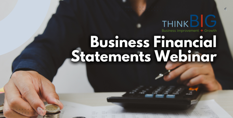 ThinkB!G: Business Financial Statements