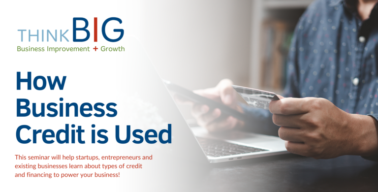 ThinkB!G: How Business Credit is Used