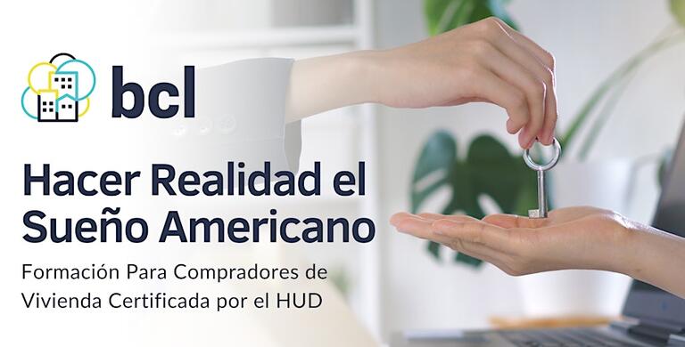 Hacer Realidad el Sueño Americano: Educación para Compradores de Vivienda